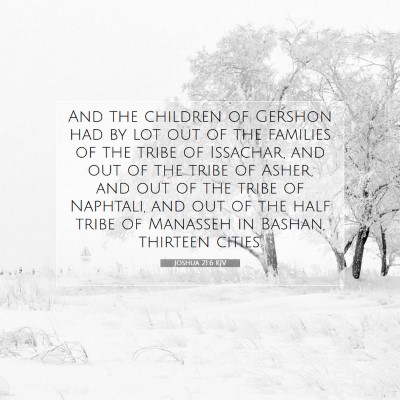 Picture 07 - Joshua 21:6 KJV - And the children of Gershon had by lot out of the - Bible Verse Picture