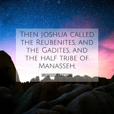 Picture 07 - Joshua 22:1 KJV - Then Joshua called the Reubenites, and the - Bible Verse Picture