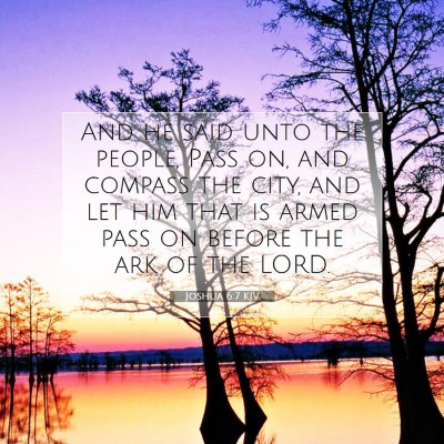 Picture 07 - Joshua 6:7 KJV - And he said unto the people, Pass on, and compass - Bible Verse Picture