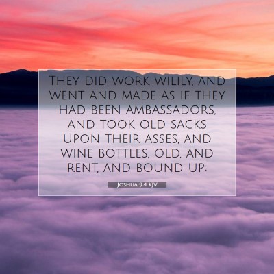 Picture 07 - Joshua 9:4 KJV - They did work wilily, and went and made as if - Bible Verse Picture