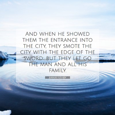 Picture 07 - Judges 1:25 KJV - And when he showed them the entrance into the - Bible Verse Picture