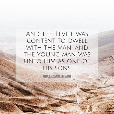 Picture 07 - Judges 17:11 KJV - And the Levite was content to dwell with the man; - Bible Verse Picture