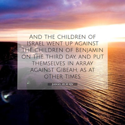Picture 07 - Judges 20:30 KJV - And the children of Israel went up against the - Bible Verse Picture