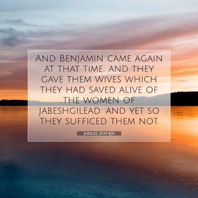 Picture 07 - Judges 21:14 KJV - And Benjamin came again at that time; and they - Bible Verse Picture