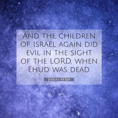 Picture 07 - Judges 4:1 KJV - And the children of Israel again did evil in the - Bible Verse Picture