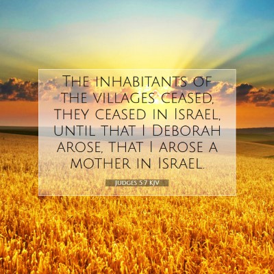 Picture 07 - Judges 5:7 KJV - The inhabitants of the villages ceased, they - Bible Verse Picture