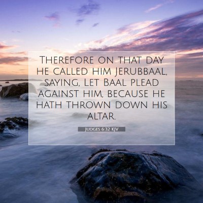 Picture 07 - Judges 6:32 KJV - Therefore on that day he called him Jerubbaal, - Bible Verse Picture