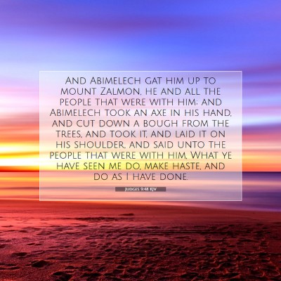 Picture 07 - Judges 9:48 KJV - And Abimelech gat him up to mount Zalmon, he and - Bible Verse Picture