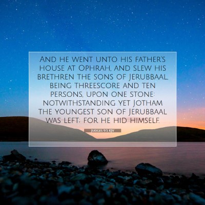 Picture 07 - Judges 9:5 KJV - And he went unto his father's house at Ophrah, - Bible Verse Picture