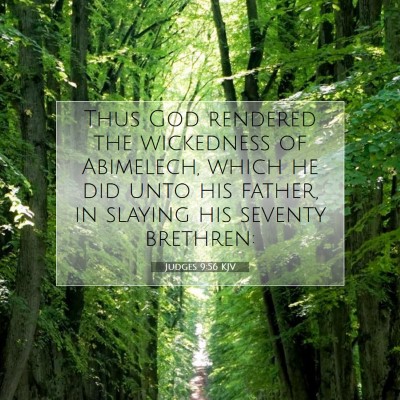 Picture 07 - Judges 9:56 KJV - Thus God rendered the wickedness of Abimelech, - Bible Verse Picture