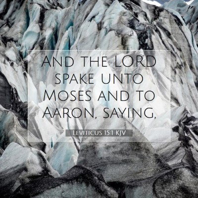 Picture 07 - Leviticus 15:1 KJV - And the LORD spake unto Moses and to Aaron, - Bible Verse Picture