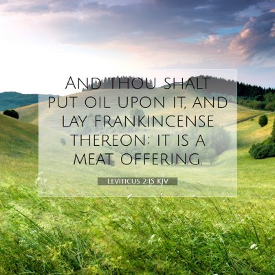 Picture 07 - Leviticus 2:15 KJV - And thou shalt put oil upon it, and lay - Bible Verse Picture