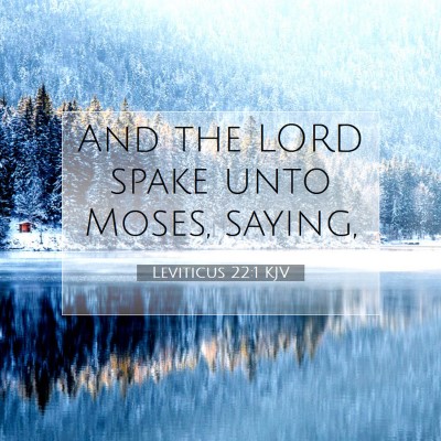 Picture 07 - Leviticus 22:1 KJV - And the LORD spake unto Moses, - Bible Verse Picture
