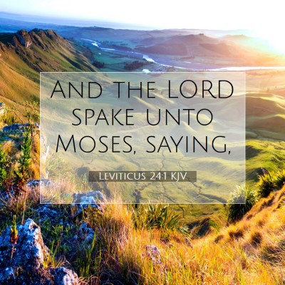 Picture 07 - Leviticus 24:1 KJV - And the LORD spake unto Moses, - Bible Verse Picture