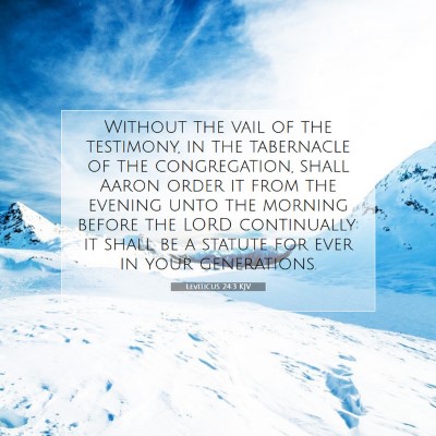 Picture 07 - Leviticus 24:3 KJV - Without the vail of the testimony, in the - Bible Verse Picture