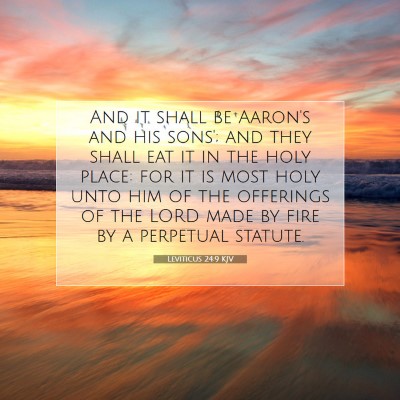 Picture 07 - Leviticus 24:9 KJV - And it shall be Aaron's and his sons'; and they - Bible Verse Picture