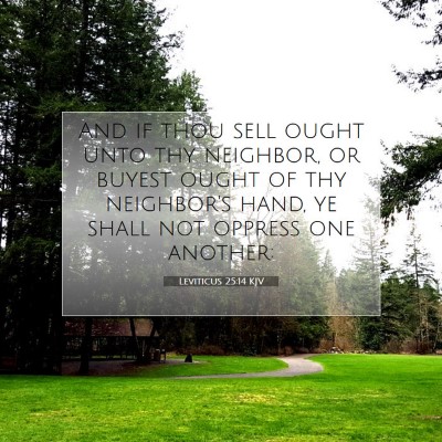 Picture 07 - Leviticus 25:14 KJV - And if thou sell ought unto thy neighbor, or - Bible Verse Picture