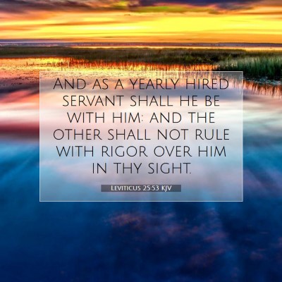 Picture 07 - Leviticus 25:53 KJV - And as a yearly hired servant shall he be with - Bible Verse Picture