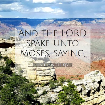 Picture 07 - Leviticus 27:1 KJV - And the LORD spake unto Moses, - Bible Verse Picture