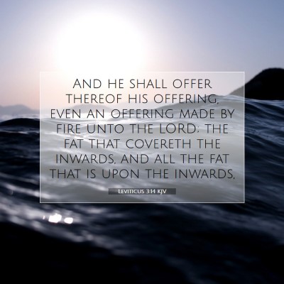 Picture 07 - Leviticus 3:14 KJV - And he shall offer thereof his offering, even an - Bible Verse Picture