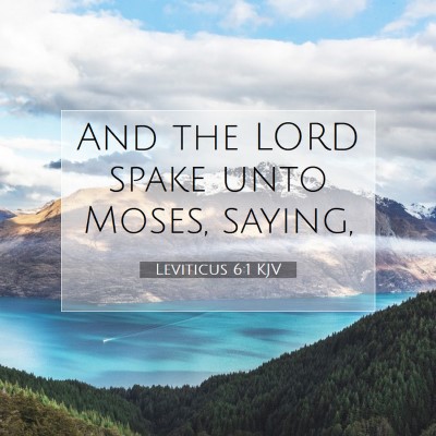Picture 07 - Leviticus 6:1 KJV - And the LORD spake unto Moses, - Bible Verse Picture