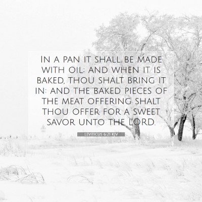 Picture 07 - Leviticus 6:21 KJV - In a pan it shall be made with oil; and when it - Bible Verse Picture