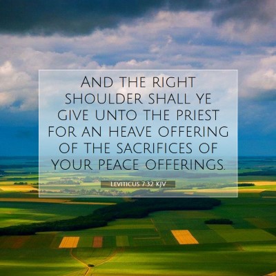 Picture 07 - Leviticus 7:32 KJV - And the right shoulder shall ye give unto the - Bible Verse Picture