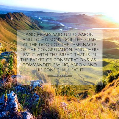 Picture 07 - Leviticus 8:31 KJV - And Moses said unto Aaron and to his sons, Boil - Bible Verse Picture