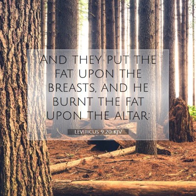 Picture 07 - Leviticus 9:20 KJV - And they put the fat upon the breasts, and he - Bible Verse Picture