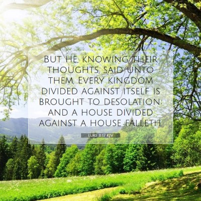 Picture 07 - Luke 11:17 KJV - But he, knowing their thoughts, said unto them, - Bible Verse Picture