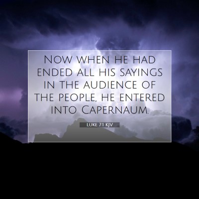 Picture 07 - Luke 7:1 KJV - Now when he had ended all his sayings in the - Bible Verse Picture