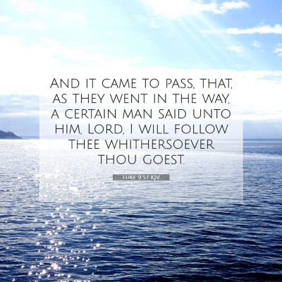 Picture 07 - Luke 9:57 KJV - And it came to pass, that, as they went in the - Bible Verse Picture