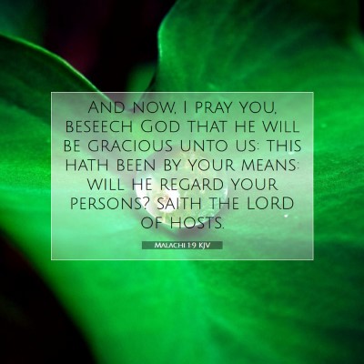 Picture 07 - Malachi 1:9 KJV - And now, I pray you, beseech God that he will be - Bible Verse Picture