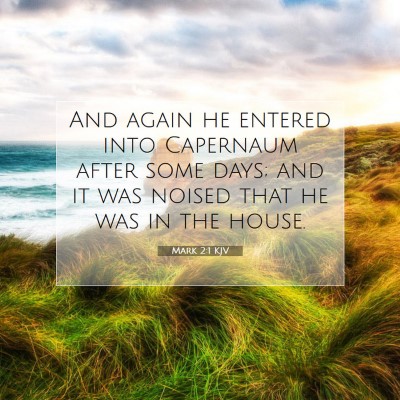 Picture 07 - Mark 2:1 KJV - And again he entered into Capernaum after some - Bible Verse Picture