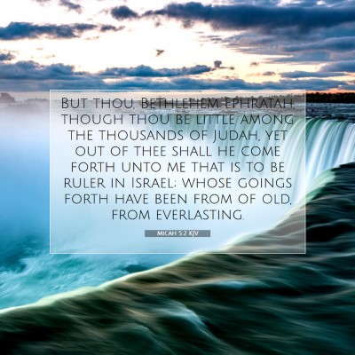 Picture 07 - Micah 5:2 KJV - But thou, Bethlehem Ephratah, though thou be - Bible Verse Picture