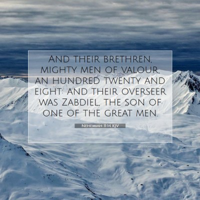 Picture 07 - Nehemiah 11:14 KJV - And their brethren, mighty men of valour, an - Bible Verse Picture