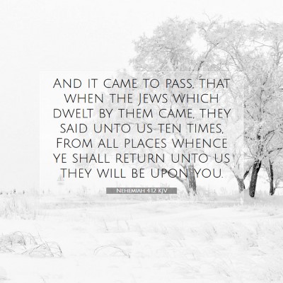 Picture 07 - Nehemiah 4:12 KJV - And it came to pass, that when the Jews which - Bible Verse Picture