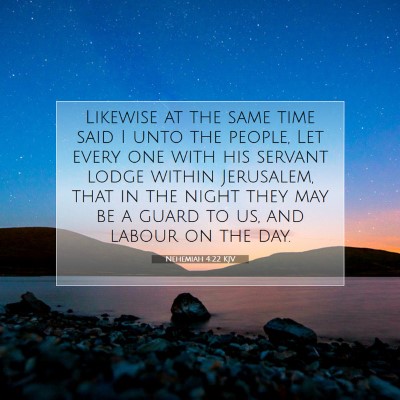 Picture 07 - Nehemiah 4:22 KJV - Likewise at the same time said I unto the people, - Bible Verse Picture