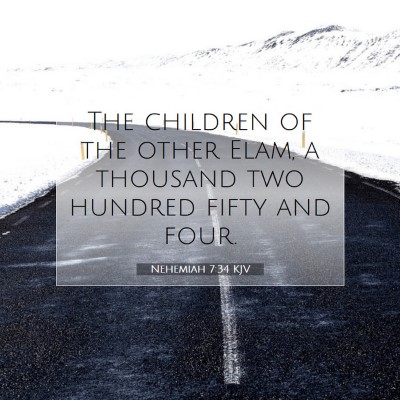 Picture 07 - Nehemiah 7:34 KJV - The children of the other Elam, a thousand two - Bible Verse Picture