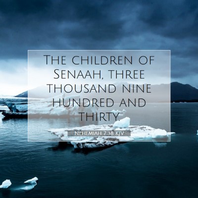 Picture 07 - Nehemiah 7:38 KJV - The children of Senaah, three thousand nine - Bible Verse Picture
