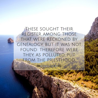 Picture 07 - Nehemiah 7:64 KJV - These sought their register among those that were - Bible Verse Picture