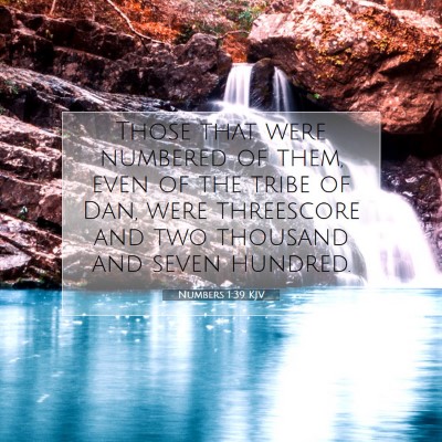Picture 07 - Numbers 1:39 KJV - Those that were numbered of them, even of the - Bible Verse Picture