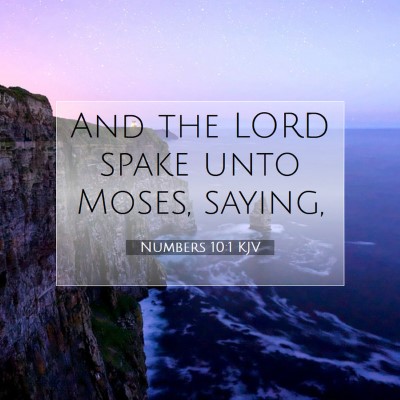 Picture 07 - Numbers 10:1 KJV - And the LORD spake unto Moses, - Bible Verse Picture