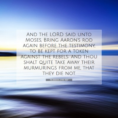 Picture 07 - Numbers 17:10 KJV - And the LORD said unto Moses, Bring Aaron's rod - Bible Verse Picture