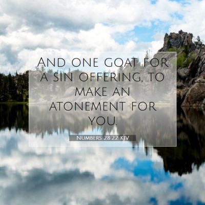 Picture 07 - Numbers 28:22 KJV - And one goat for a sin offering, to make an - Bible Verse Picture