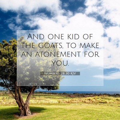 Picture 07 - Numbers 28:30 KJV - And one kid of the goats, to make an atonement - Bible Verse Picture