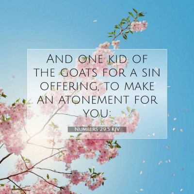 Picture 07 - Numbers 29:5 KJV - And one kid of the goats for a sin offering, to - Bible Verse Picture