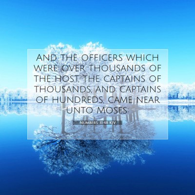 Picture 07 - Numbers 31:48 KJV - And the officers which were over thousands of the - Bible Verse Picture