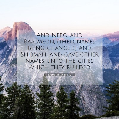 Picture 07 - Numbers 32:38 KJV - And Nebo, and Baalmeon, (their names being - Bible Verse Picture