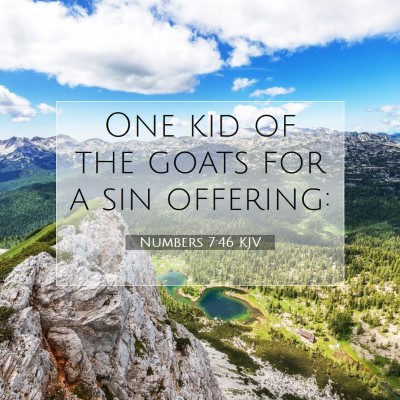 Picture 07 - Numbers 7:46 KJV - One kid of the goats for a sin - Bible Verse Picture